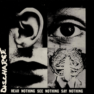 Discharge - Hear Nothing, See Nothing, Say Nothing white LP