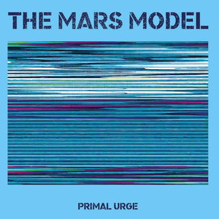 Mars Model, The - Primal Urge