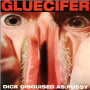 Gluecifer - Dick Disguised As Pussy