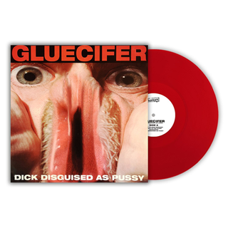 Gluecifer - Dick Disguised As Pussy red LP