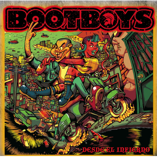 Bootboys - Desde El Infierno unique haze LP