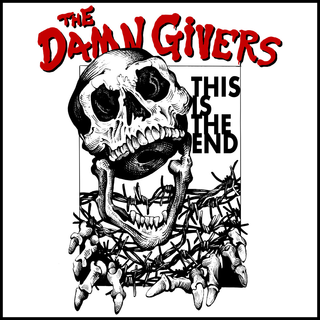 The Damn Givers, The - This Is The End black LP