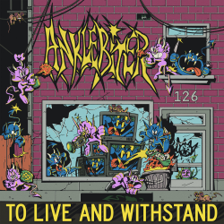 Anklebiter - To Live And Withstand