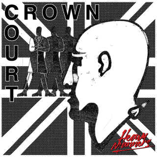 Crown Court - Heavy Manners LP (2nd Press)