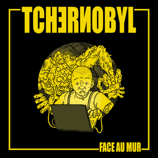 Tchernobyl - Face Au Mur