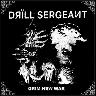 Drill Sergant - Grim new war