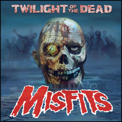 Misfits - Twilight Of The Dead