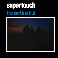 Supertouch - The Earth Is Flat