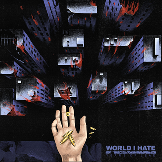 World I Hate - Years Of Lead REVHQ EXCLUSIVE lead color LP