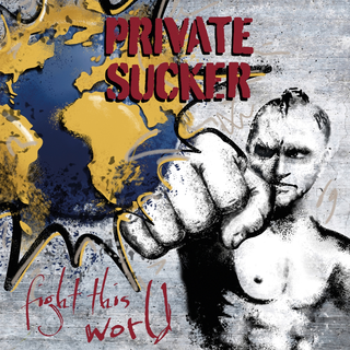Private Sucker - Fight This World PRE-ORDER CD