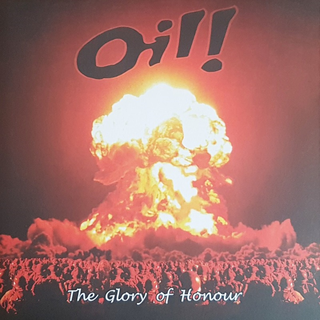 Oil! - The Glory Of Honour  black LP