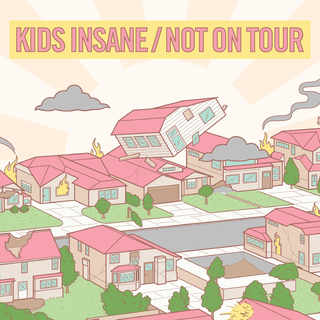 Kids Insane / Not On Tour - Split 7