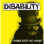 Disability - Donde Está Mi Amor?