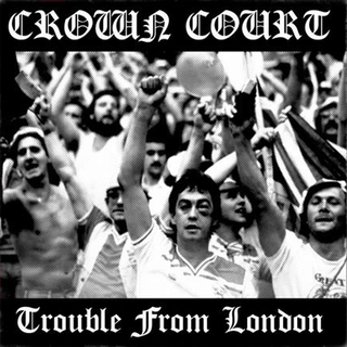 Crown Court - Trouble From London ltd black LP