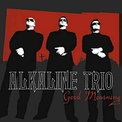 Alkaline Trio - Good Mourning