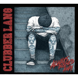 Clubber Lang - Always Pushed Away