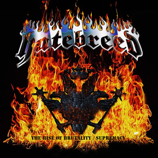 Hatebreed - The Rise Of Brutality/Supremacy 