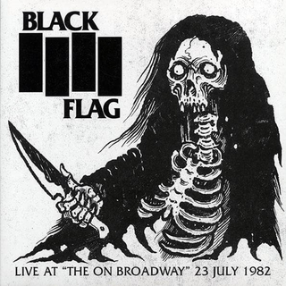 Black Flag - Live At The On Broadway 23 July 1982 black LP