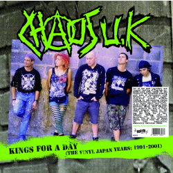 Chaos UK - Kings For A Day (The Vinyl Japan Years:...