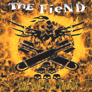 Fiend, The - The Brutal Truth 