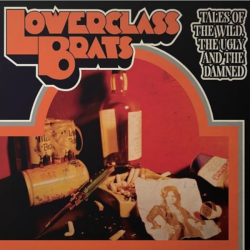 Lower Class Brats - Tales Of The Wild, The Ugly And The...