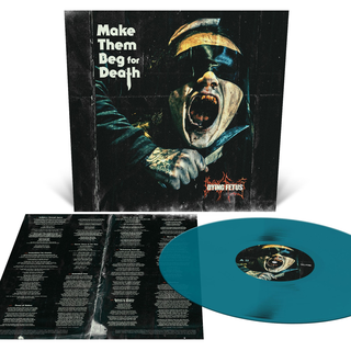 Dying Fetus - Make Them Beg For Death sea blue LP