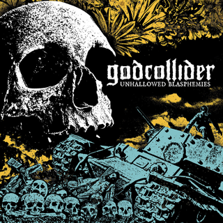 Godcollider - Unhallowed Blasphemies 