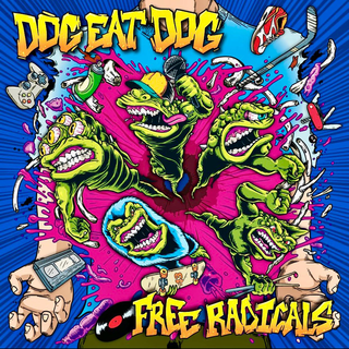 Dog Eat Dog - Free Radicals ltd glow in the dark LP