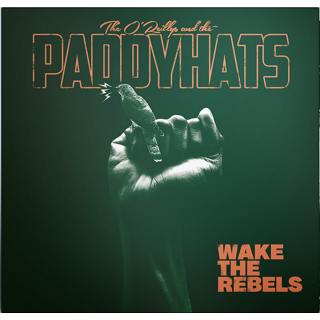 The OReillys And The Paddyhats - Wake The Rebels