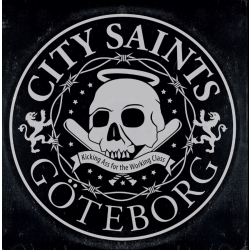 City Saints - Kicking Ass For The Working Class (10 Years...