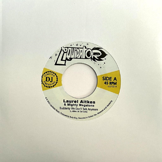 Laurel Aitken & Mighty Megatons - Suddenly We Dont Talk Anymore  7