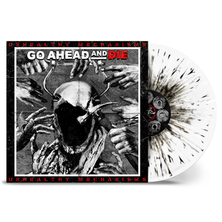Go Ahead And Die - Unhealthy Mechanisms ltd white black splatter LP