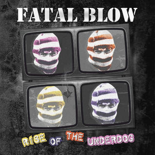 Fatal Blow - Rise Of The Underdog CD