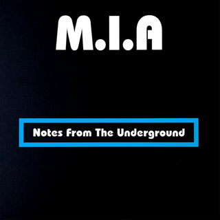 M.I.A. - Notes From The Underground / After The Fact