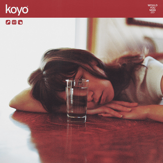 Koyo - Would You Miss It? clear with heavy maroon splatter LP