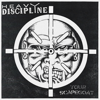 Heavy Discipline - Your Scapegoat 