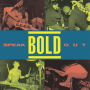 Bold - Speak Out