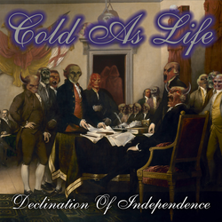 Cold As Life - Declination Of Independence PRE-ORDER