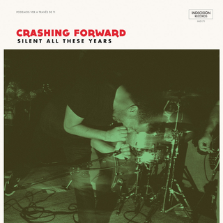 Crashing Forward - Silent All These Years
