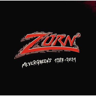 Zorn - Nevergreens 1987 bis 2021
