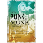 From Punk To Monk - A Memoir: The Spiritual Journey Of Ray Raghunath Cappo