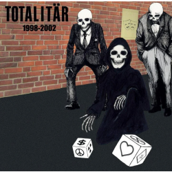 Totalitär - 1998-2002