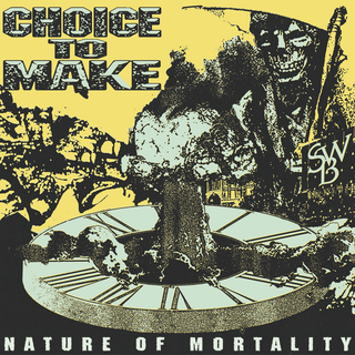 Choice To Make - Nature Of Mortality 