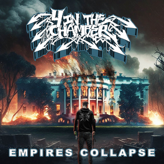 4 In The Chamber - Empires Collapse / Unstable Foundation