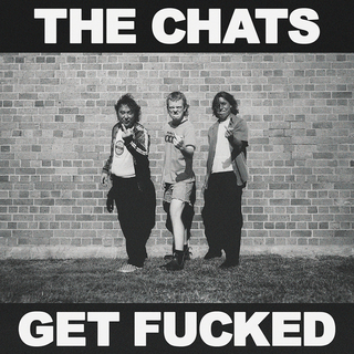 Chats, The - Get Fucked ltd gold LP