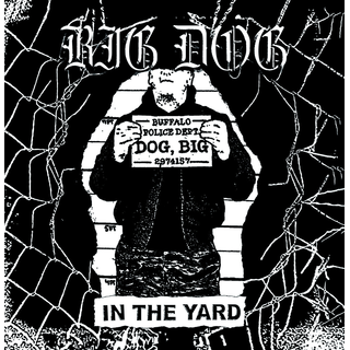 Big Dog - In The Yard 