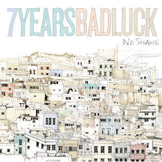 7 Years Bad Luck - No Shame LP