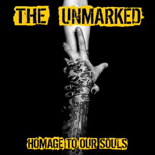 Unmarked, The - Homage To Our Souls