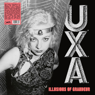 U.X.A. - Illusions Of Grandeur 