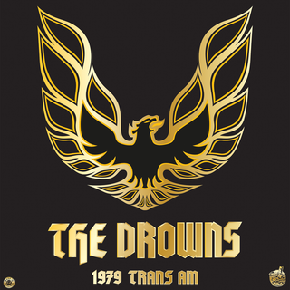 Drowns, The - The Way She Goes / 1979 Trans Am evergreen 7